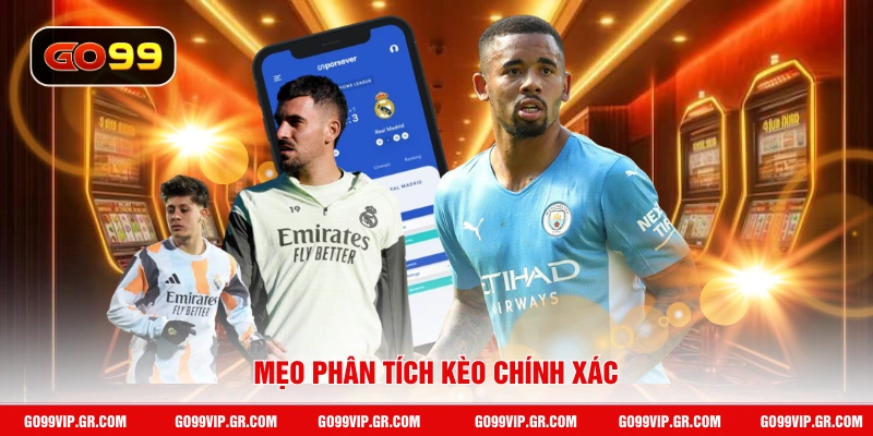 Mẹo phân tích kèo chính xác