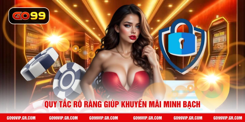 Quy tắc rõ ràng giúp khuyến mãi minh bạch